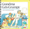 Grandma Gets Grumpy