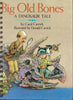 Big Old Bones / Dinosaur Tale