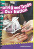 Money and Trade in Our Nation