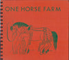 One Horse Farm