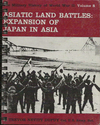 Asiatic Land Battles: Expansion of Japan in Asia