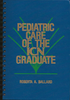 Pediatric Care of the ICN Graduate