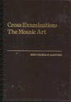 Cross-Examination: The Mosaic Art