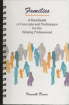 Families A Handbook of Concepts and Techniques for the Helping Professional