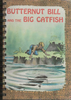 Butternut Bill and the Big Catfish