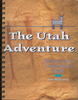 Utah Adventure History of a Centennial State