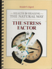 Health & Healing The Natural Way The Stress Factor