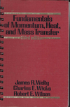 Fundamentals of Momentum, Heat, and Mass Transfer