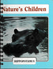 Nature's Children - Hippopotamus