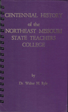 Centennial History of the Northeast Missouri State Teachers College