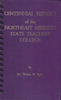 Centennial History of the Northeast Missouri State Teachers College