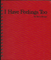 I Have Feelings Too