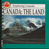Exploring Canada Canada: The Land CAN