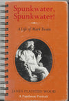 Spunkwater, Spunkwater! A Life of Mark Twain