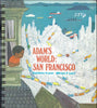 Adam's World: San Francisco