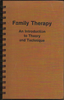 Family Therapy And Introduction to Theory and Technique