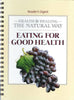 RD / Health & Healing the Natural Way / Eating For Good Health