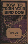 How To Train Your Bird Dog