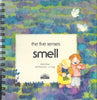 Five Senses / Smell
