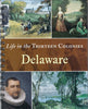 Life in the Thirteen Colonies Delaware
