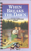 When Breaks the Dawn