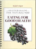 Health & Healing The Natural Way Eating for Good Health