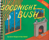 Goodnight Bush