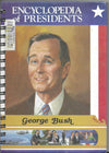 Encyclopedia of Presidents George Bush