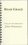 Road Grace Essays for a New Renaissance