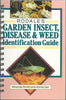 Garden Insect, Disease & Weed Identification Guide