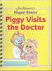 Piggy Visits the Doctor