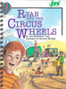 Ryan and the Circus Wheels