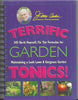 Terrific Garden Tonics! 345 Do-It-Yourself, Fix 'Em Formulas for Maintaining a Lush Lawn & Gorgeous Garden