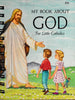 My Book About God For Little Catholics