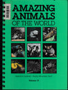 Amazing Animals of the World Volume 19