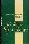 Schmidt Wecker Rottger Lateinifche Sprachlehre