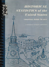 Historical Statistics of the United States Colonial Times to 1957