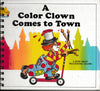 Color Clown Comes to Town