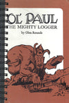 Ol' Paul The Mighty Logger