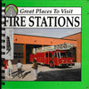 Great Places to Visit Fire Stations